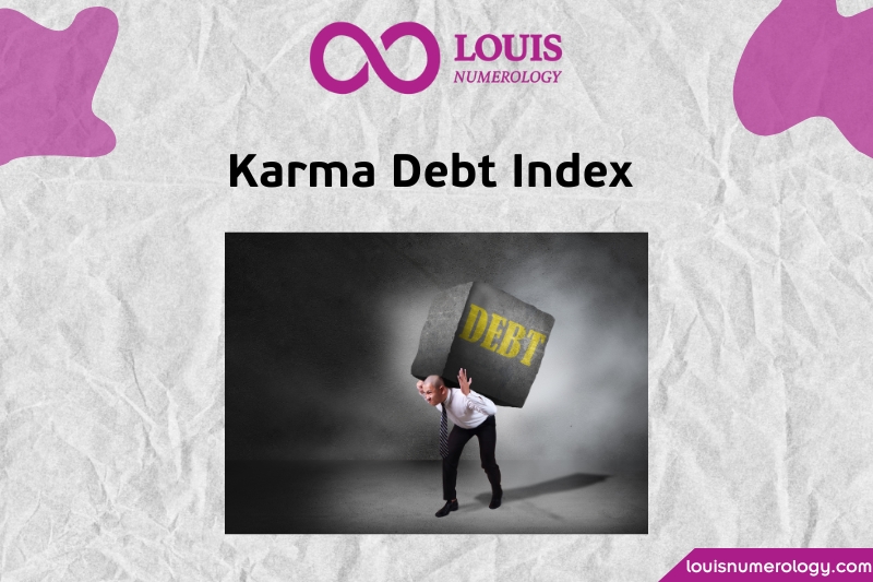 Karmic Debt Number: Specific Lessons to Overcome in the Current Life